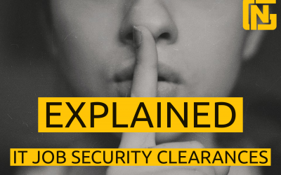 EXPLAINED: IT Job Security Clearances – An Expert Reveals the Secrets