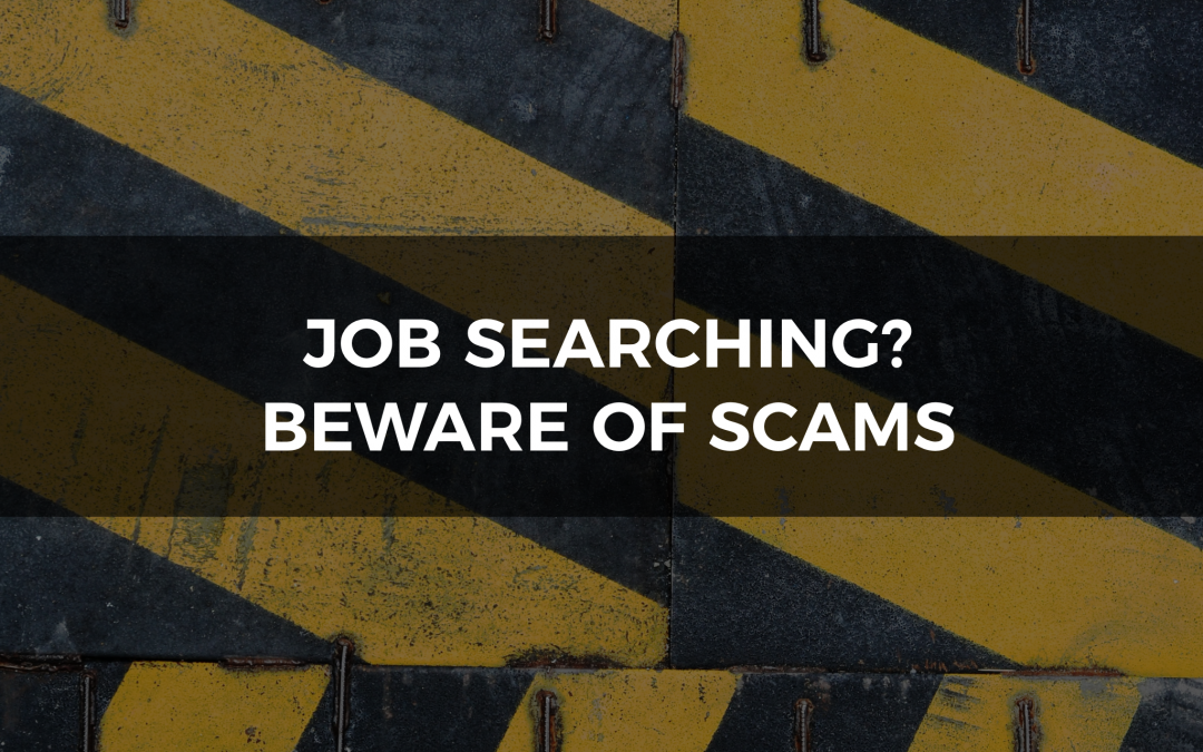 Don’t let yourself be scammed, identify these red flags when job searching
